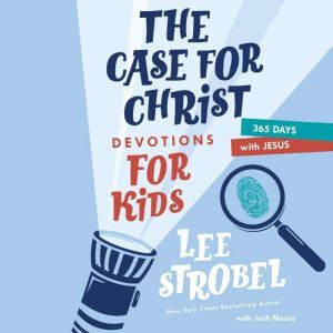 The Case for Christ Devotions for Kid..., Lee Strobel