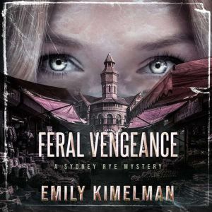Feral Vengeance, Emily Kimelman