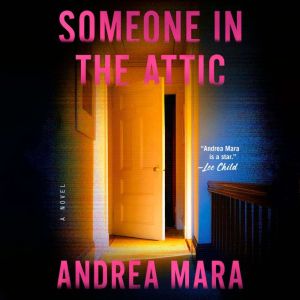 Someone in the Attic, Andrea Mara