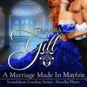 A Marriage Made in Mayfair, Tamara Gill