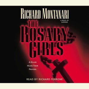 The Rosary Girls, Richard Montanari
