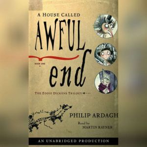 A House Called Awful End, Philip Ardagh