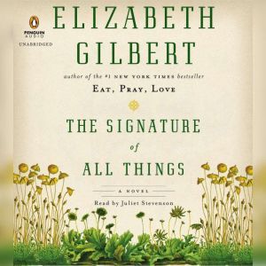 The Signature of All Things, Elizabeth Gilbert