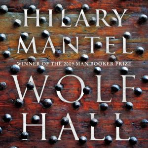 Wolf Hall, Hilary Mantel