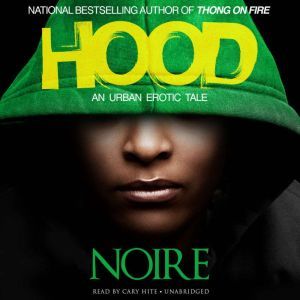 Hood: An Urban Erotic Tale, Noire