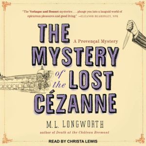 The Mystery of the Lost Cezanne, M.L. Longworth
