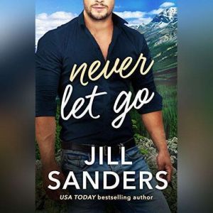 Never Let Go, Jill Sanders