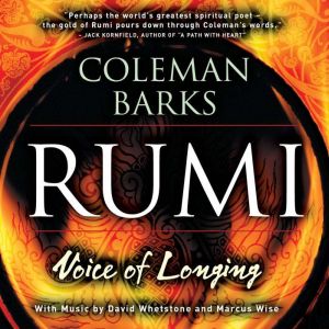 Rumi: Voice Of Longing
