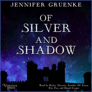 Of Silver and Shadow, Jennifer Gruenke