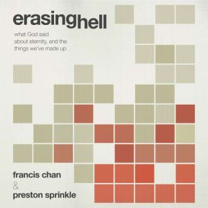 Erasing Hell, Francis Chan