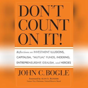Dont Count On It!, John C. Bogle