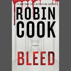 Bleed, Robin Cook
