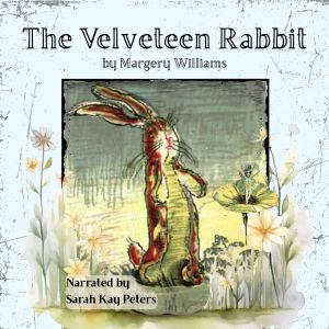 The Velveteen Rabbit, Margery Williams