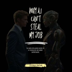 Why AI Cant Steal my job, Favour ofeimun