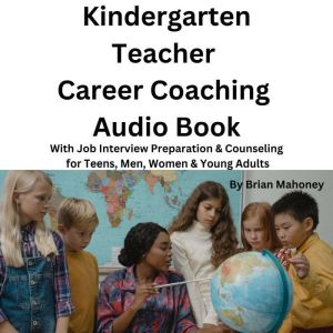Kindergarten Teacher Career Coaching ..., Brian Mahoney