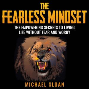 The Fearless Mindset, Michael Sloan