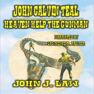 John Calvin Teal, John J. Law