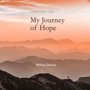 Surviving Loss: My Journey of Hope