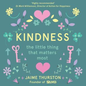 Kindness, Jaime Thurston
