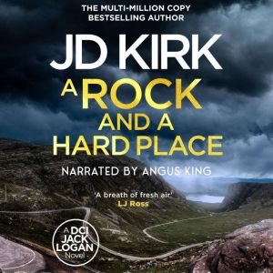 A Rock and a Hard Place, JD Kirk