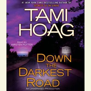 Down the Darkest Road, Tami Hoag