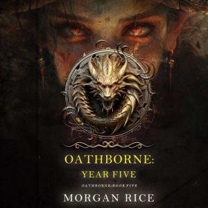 Oathborne Year Five Book 5 of the O..., Morgan Rice