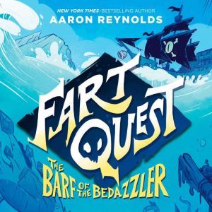 Fart Quest The Barf of the Bedazzler..., Aaron Reynolds