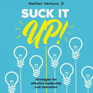 Suck It Up!, Nathan Venture, D