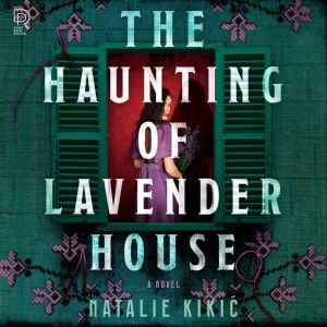 The Haunting of Lavender House, Natalie Kikic