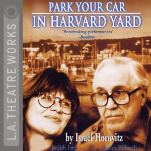 Park Your Car in Harvard Yard, Israel Horovitz