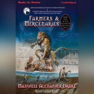 Farmers And Mercenaries, Maxwell Alexander Drake