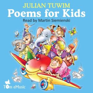 Poems for Kids, Julian Tuwim