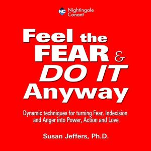 Feel the Fear and Do It Anyway, Susan Jeffers