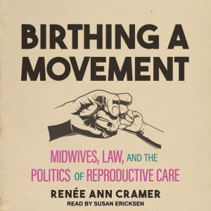 Birthing a Movement, Renee Ann Cramer