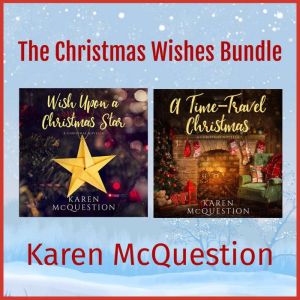 The Christmas Wishes Bundle, Karen McQuestion