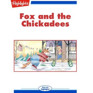 Fox and the Chickadees, Barbara Owen