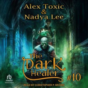The Dark Healer, Alex Toxic