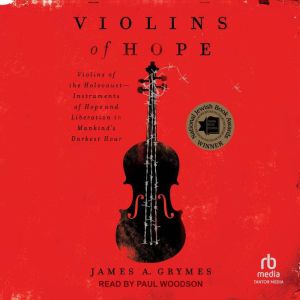 Violins of Hope, James A. Grymes