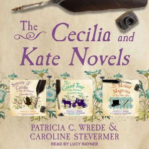 The Cecelia and Kate Novels, Caroline Stevermer