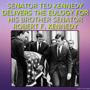 Senator Ted Kennedy Delivers the Eulo..., Senator Ted Kennedy