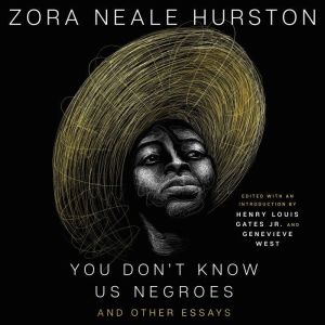 You Dont Know Us Negroes and Other E..., Zora Neale Hurston
