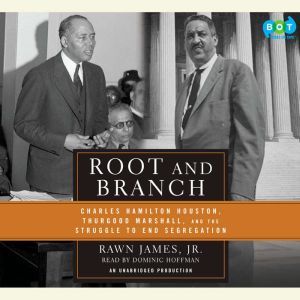 Root and Branch, Rawn James, Jr.