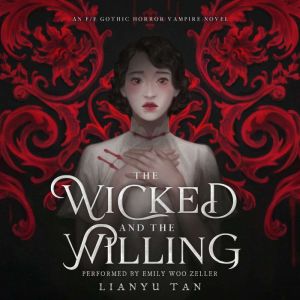 The Wicked and the Willing: An F/F Gothic Horror Vampire Novel