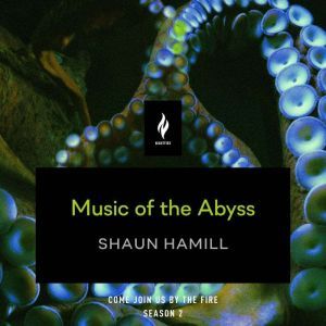 Music of the Abyss, Shaun Hamill