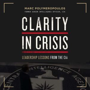 Clarity in Crisis, Marc E. Polymeropoulos