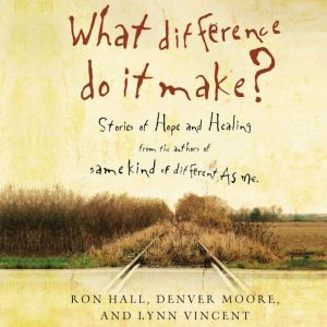 What Difference Do It Make?, Ron Hall