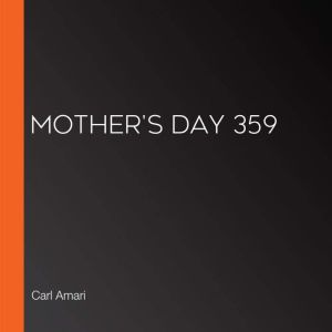 Mothers Day 359, Carl Amari