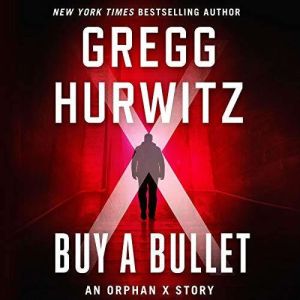 Buy a Bullet, Gregg Hurwitz