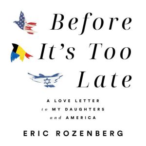 Before Its Too Late: A Love Letter to My Daughters and America