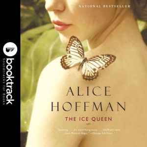 The Ice Queen A Novel  Booktrack Ed..., Alice Hoffman